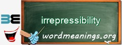 WordMeaning blackboard for irrepressibility